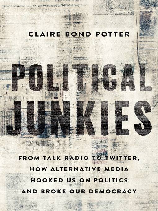 Title details for Political Junkies by Claire Bond Potter - Wait list